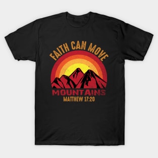 faith can move mountains T-Shirt